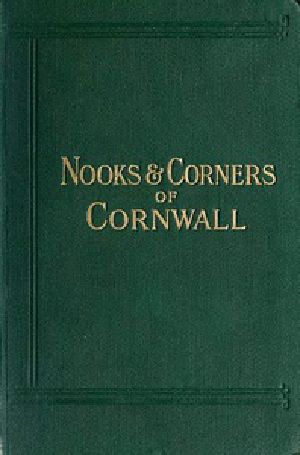 [Gutenberg 34778] • Nooks and Corners of Cornwall